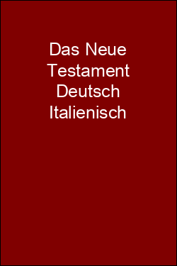 Das Neue Testament Deutsch Italienisch